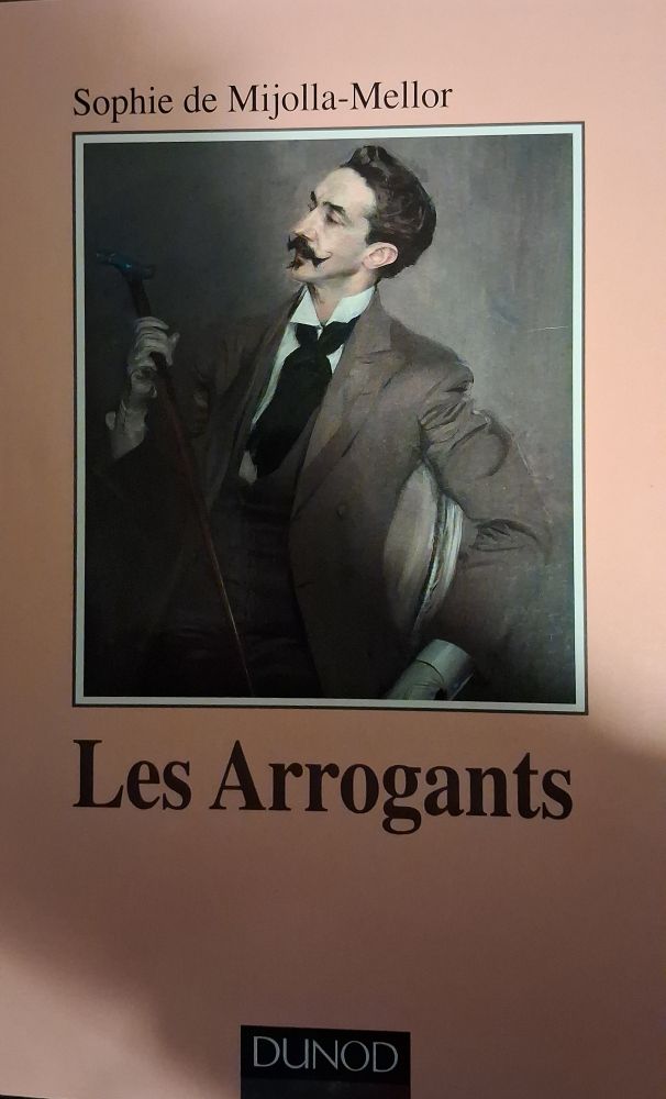 Sophie de Mijolla-Mellor - Les Arrogants
Dunod 2017