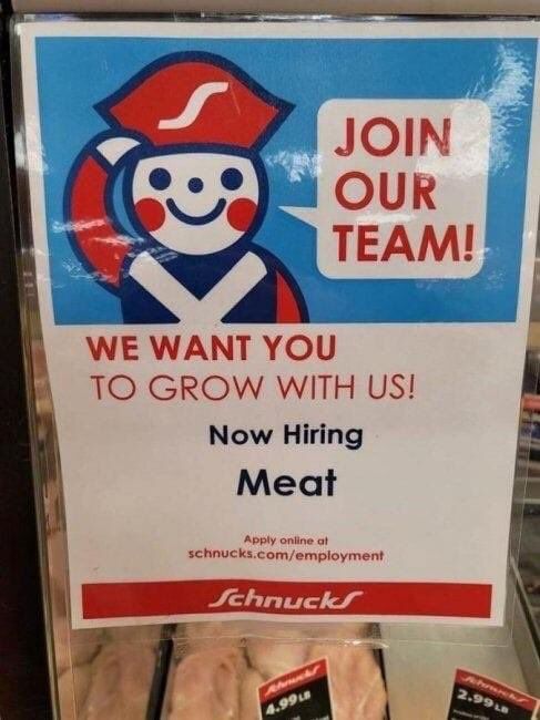 an employee wanted sign that reads, "Join our team. Now hiring: MEAT."
