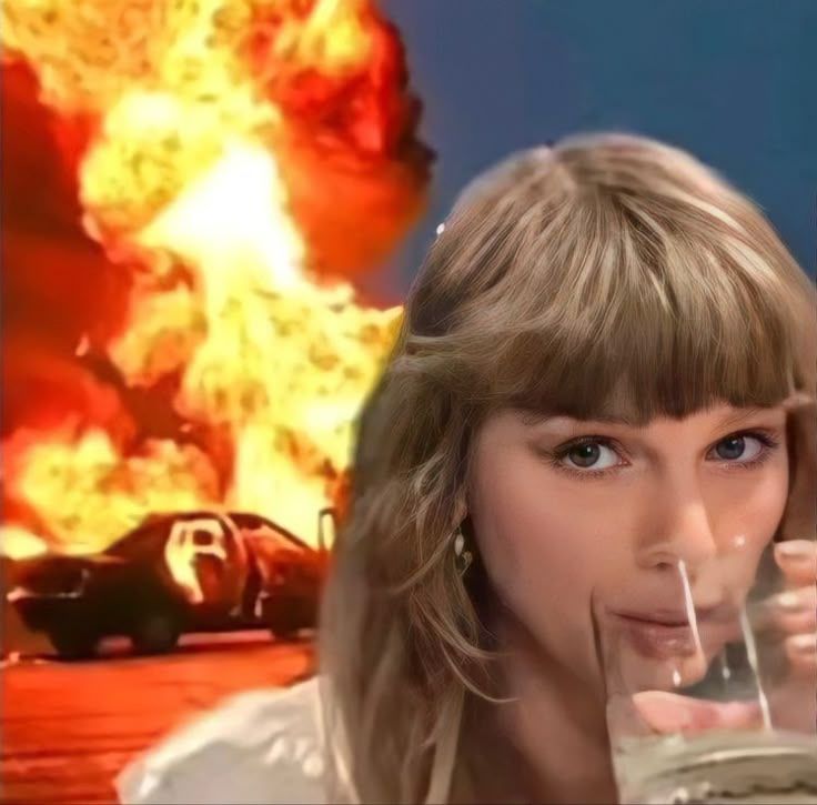 taylor swift sipping water while a car burns in the background.