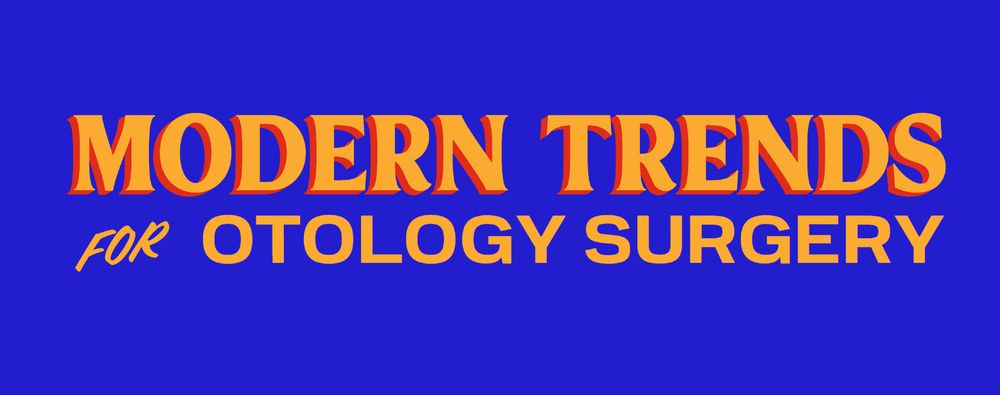 Mamdani font: "Modern Trends for otologic surgery"