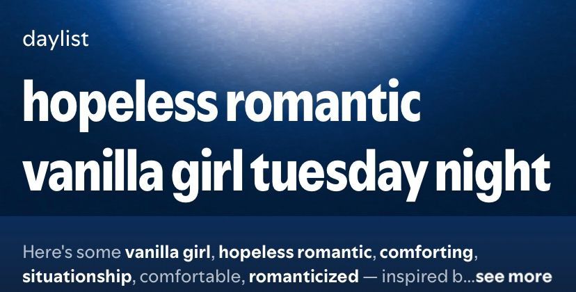 Screenshot of Spotify suggested playlist titled “hopeless romantic vanilla girl tuesday night”