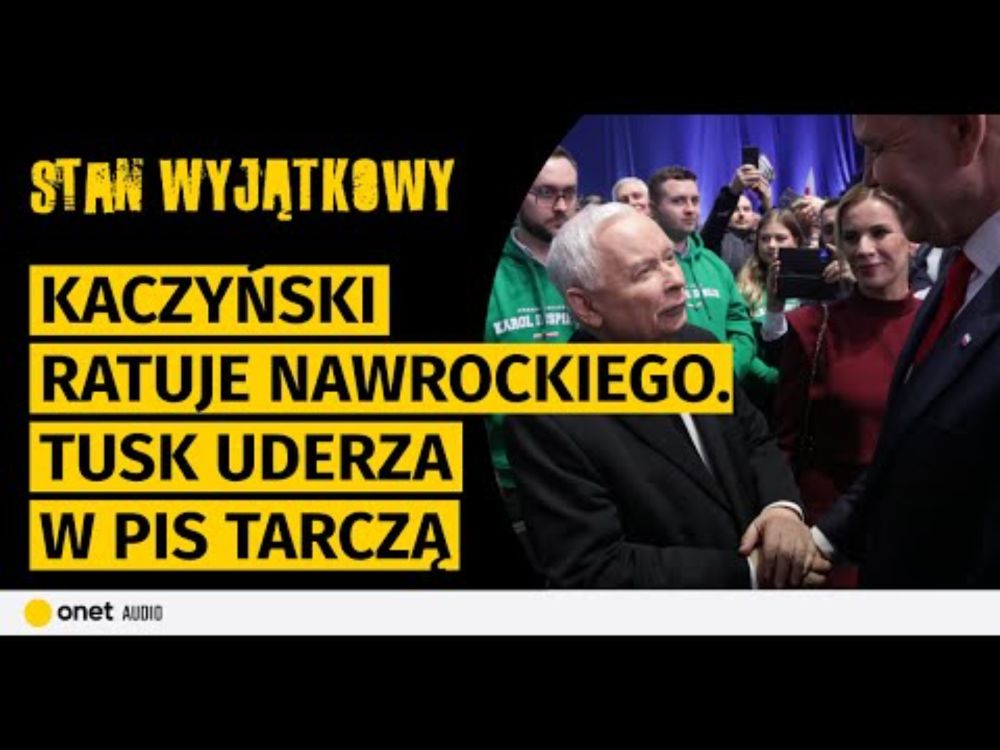 Kaczyński ratuje Nawrockiego. Duda kocha Trumpa. Tusk uderza w PiS tarczą