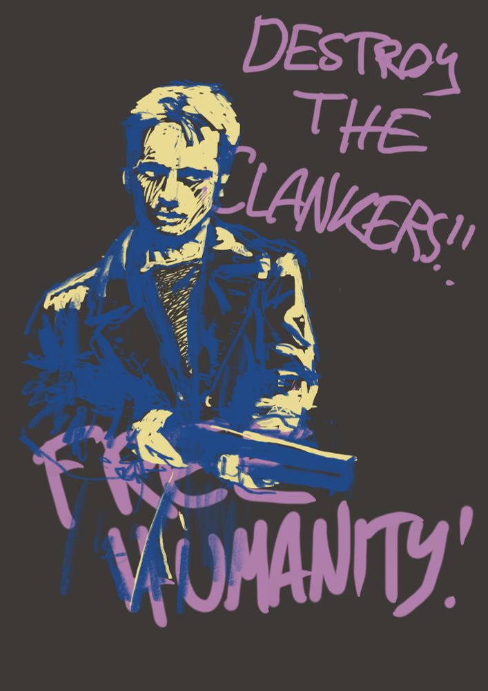 Drawing of John Reese from Terminator holding a shotgun. Behing him graffiti saying ”Destroy The Clankers” and ”Free Humanity!”
