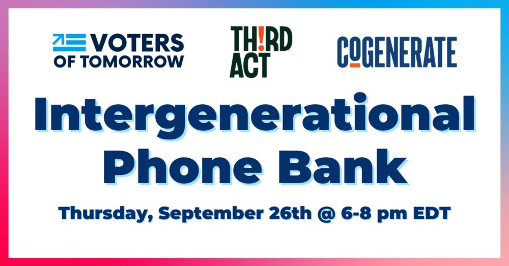 Intergenerational Phone Bank to Register Youth Voters! · Voters of Tomorrow