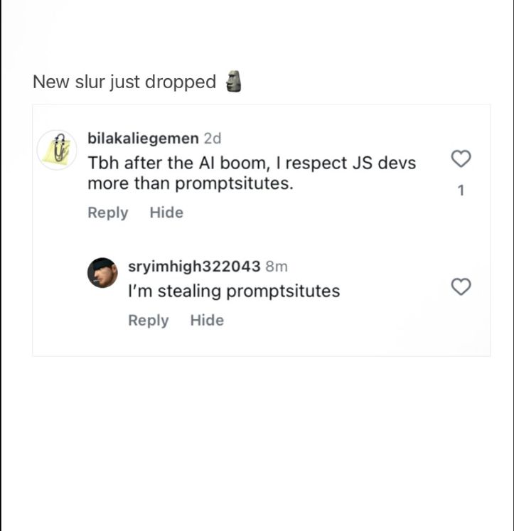 Tbh her the AI boom, I eat JS devs more than promptstitutes