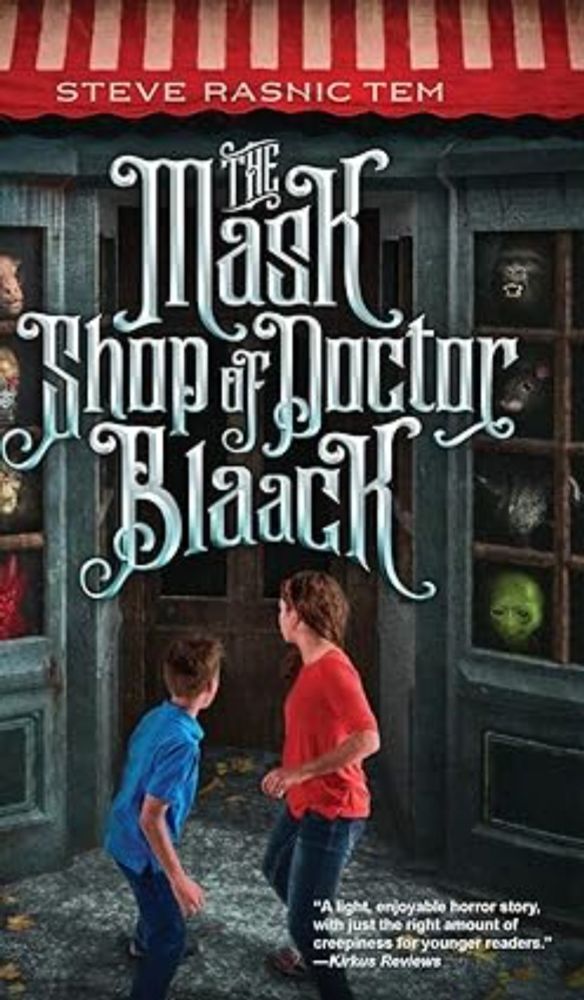 Amazon.com: The Mask Shop of Doctor Blaack: 9780999773604: Tem, Steve Rasnic: Books