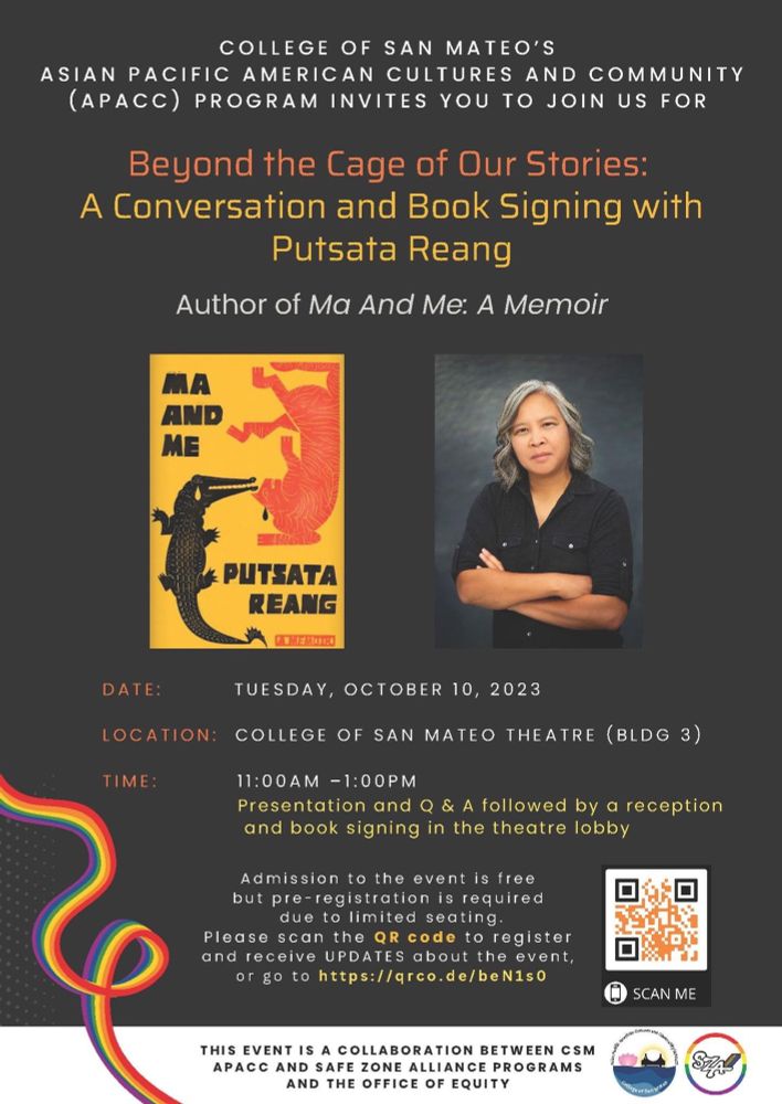 A promotional poster with a headshot of an Asian woman with her arms  crossed and an orange book cover of a book ‘Ma and Me’. College of San Maareo’sAsian Pacific American Xultures and Community APACX profram invites you to join us for ‘BEYOND THE CAGE OF OUR STORIES’ a conversation and book signing with Putsata Reang Tuesday October 10 2023 location: College of San Mateo Theater Bldg 3 11:00 AM