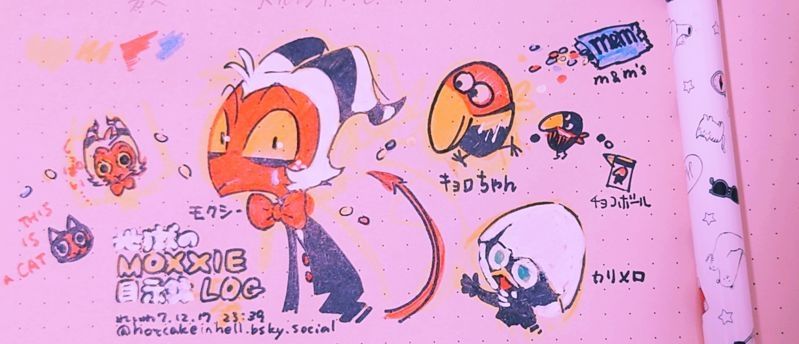 少し眉と下瞼の上がったモクシーと、M&M's🍫、キョロちゃん、カリメロなど同じ色で描ける落書き。買った白ペンが思ったより太かったけど、色の出方は良かった（不透明）。赤黄青白黒で薄桃色の紙に描いてある。
添付文：地獄のMoxxie Log 、日付、ID。