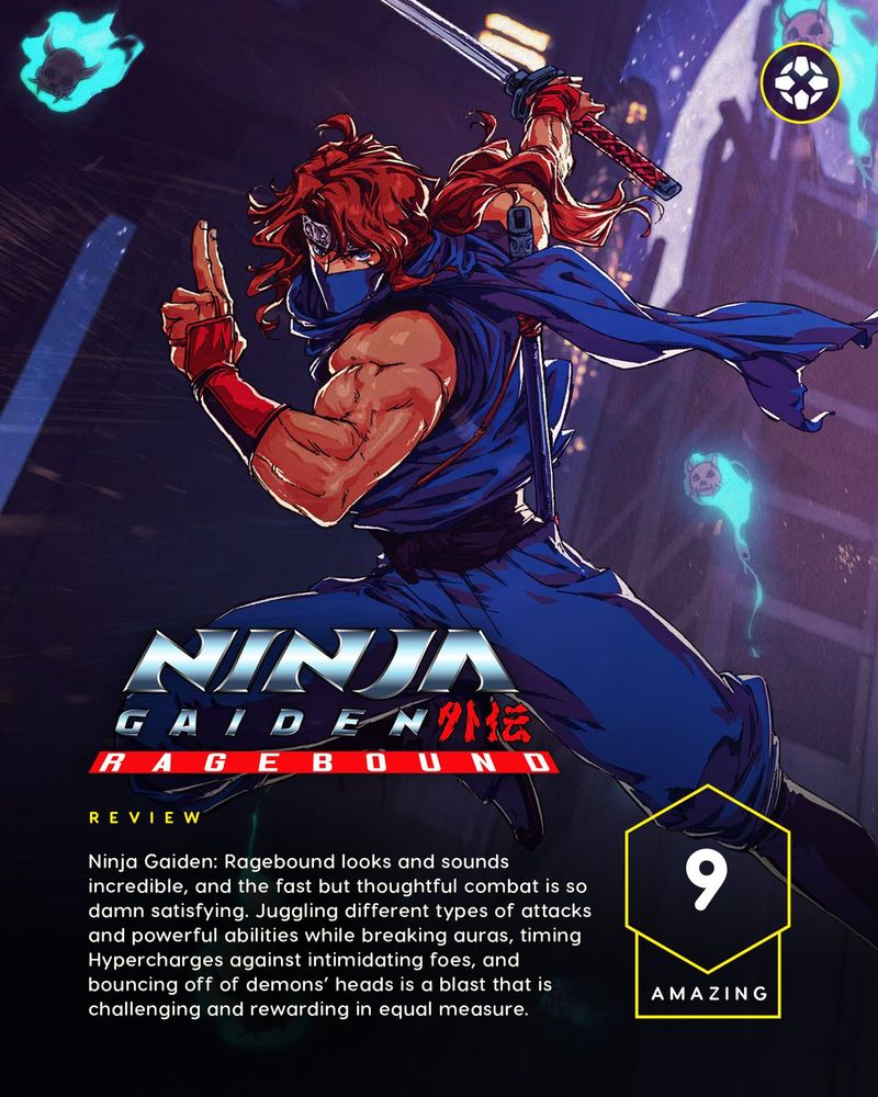Ninja Gaiden: Ragebound review: Ninja Gaiden: Ragebound looks and sounds incredible, and the fast but thoughtful combat is so damn satisfying. Juggling different types of attacks and powerful abilities while breaking auras, timing Hypercharges against intimidating foes, and bouncing off of demons’ heads is a blast that is challenging and rewarding in equal measure. Score: 9