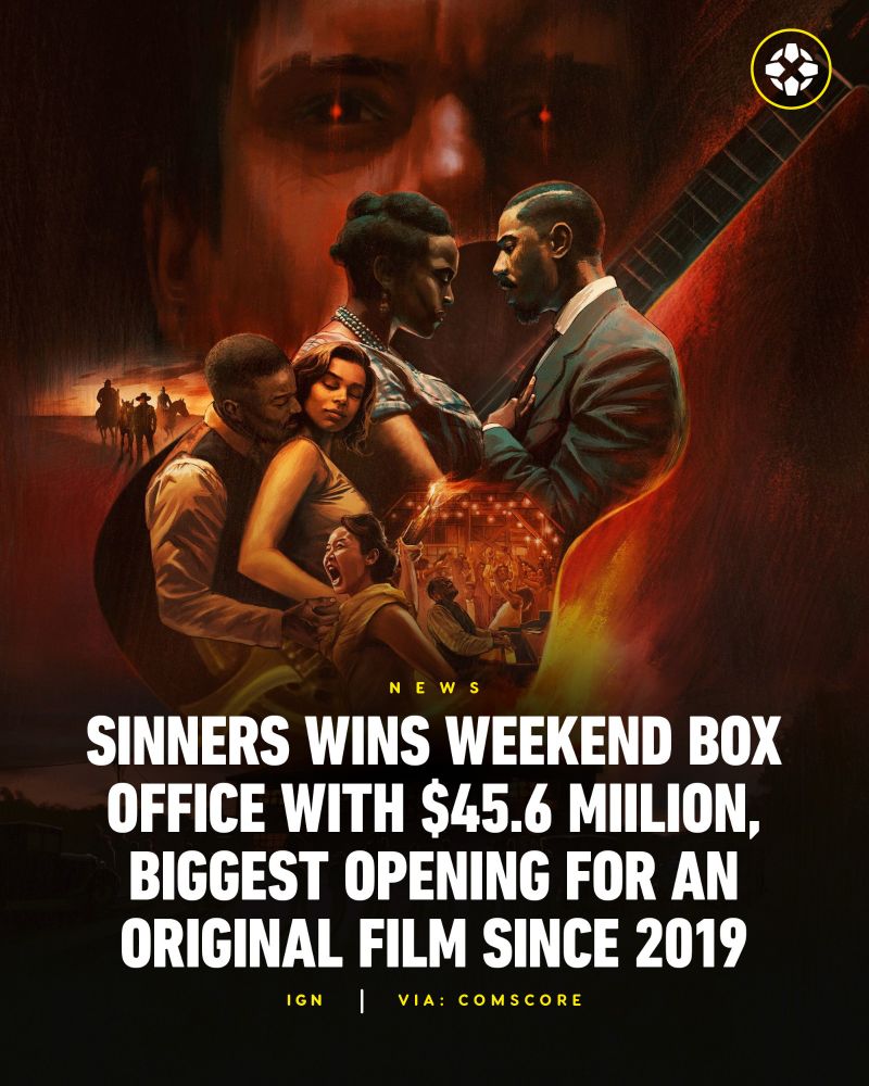 Illustrated poster art for Sinners featuring Michael B. Jordan, Hailee Steinfeld, and other cast members with a looming face that has glowing eyes in the background. Caption reads: Singers Wins Weekend Box Office With $45.6 Million, Biggest Opening Weekend For An Original Film Since 2019.
