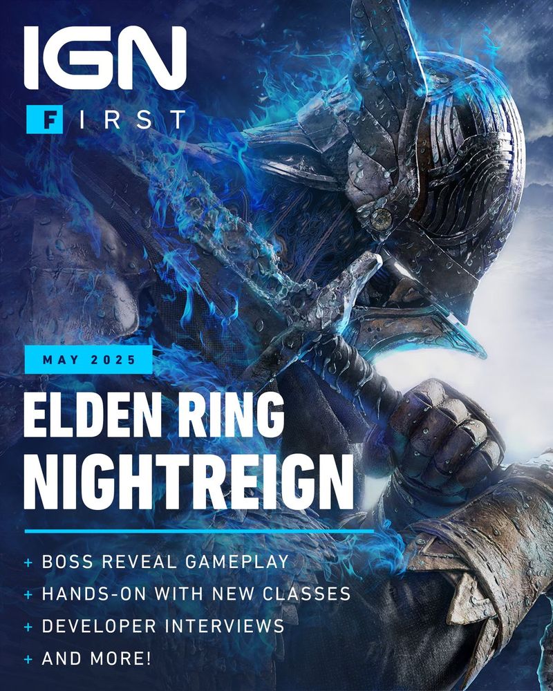 IGN First May 2025 - Elden Ring Nightreign | Boss Reveal Gameplay | Hands-On With New Classes | Developer Interviews | And More!