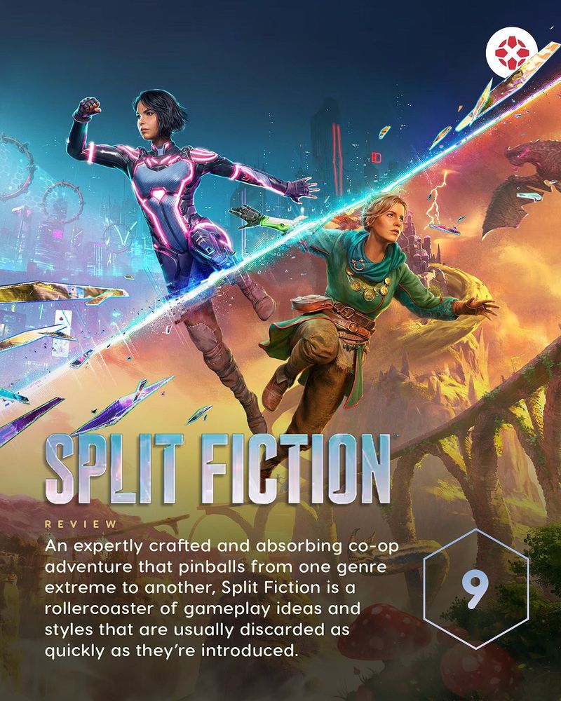 SPLIT FICTION REVIEW

An expertly crafted and absorbing co-op adventure that pinballs from one genre extreme to another, Split Fiction is a rollercoaster of gameplay ideas and styles that are usually discarded as quickly as they're introduced.

SCORE: 9