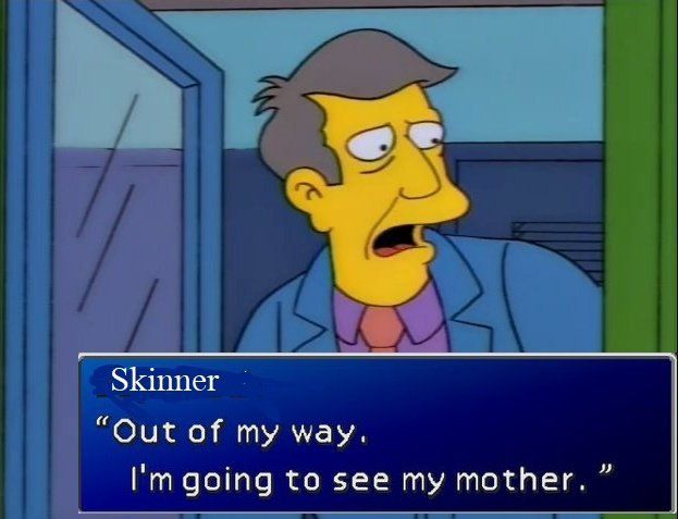 Principal Skinner from the Simpsons with a Final Fantasy 7 text box saying "out of my way, I'm going to see my mother".