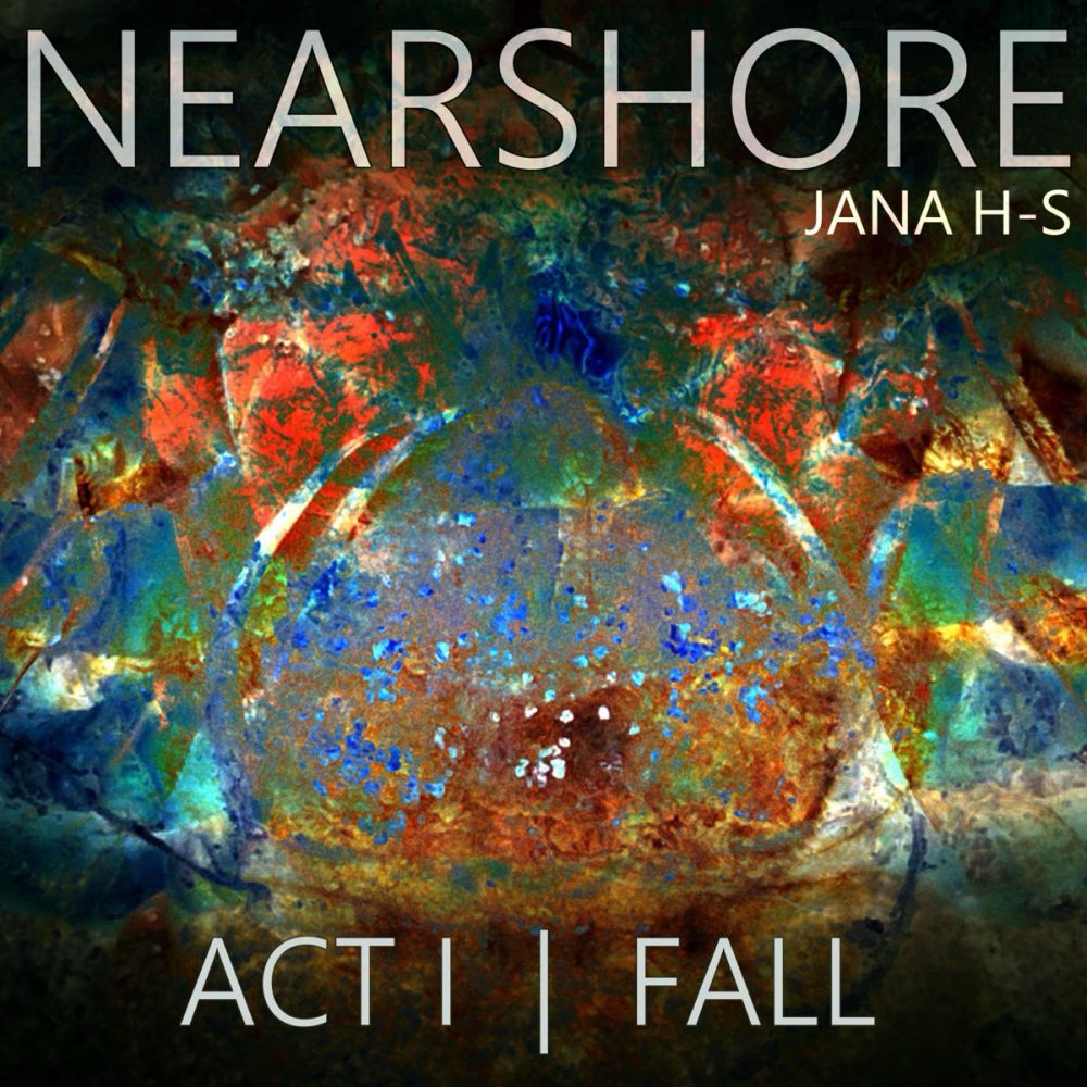 Nearshore Act I: Fall by Jana H-S on Apple Music