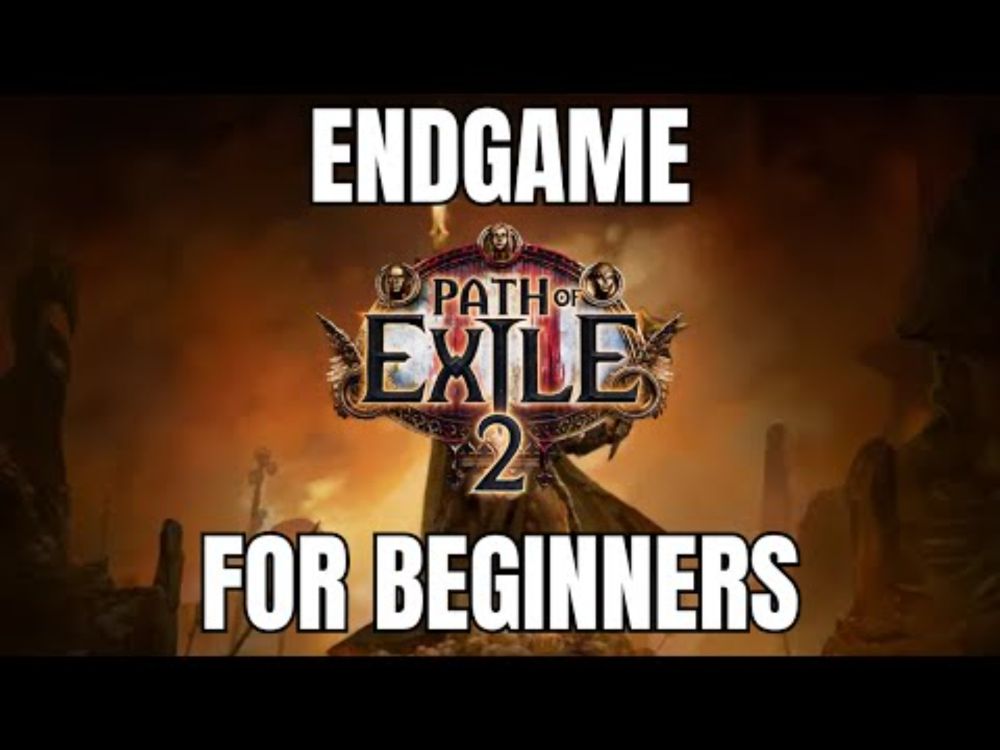 POE 2 ENDGAME FOR BEGINNERS