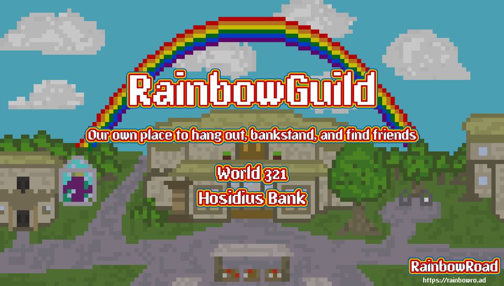 A pixel art rendition of Hosidius Bank with the words "Rainbow Guild. Our own place to hang out, bank stand, and find friends. World 321. Hosidius Bank."