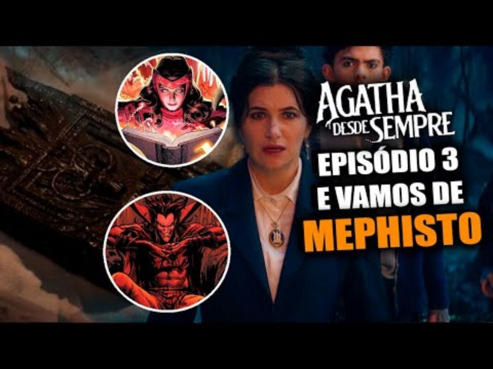 AGATHA DESDE SEMPRE EP.3: SIM, PRECISAMOS FALAR SOBRE O MEPHISTO | Análise com spoilers