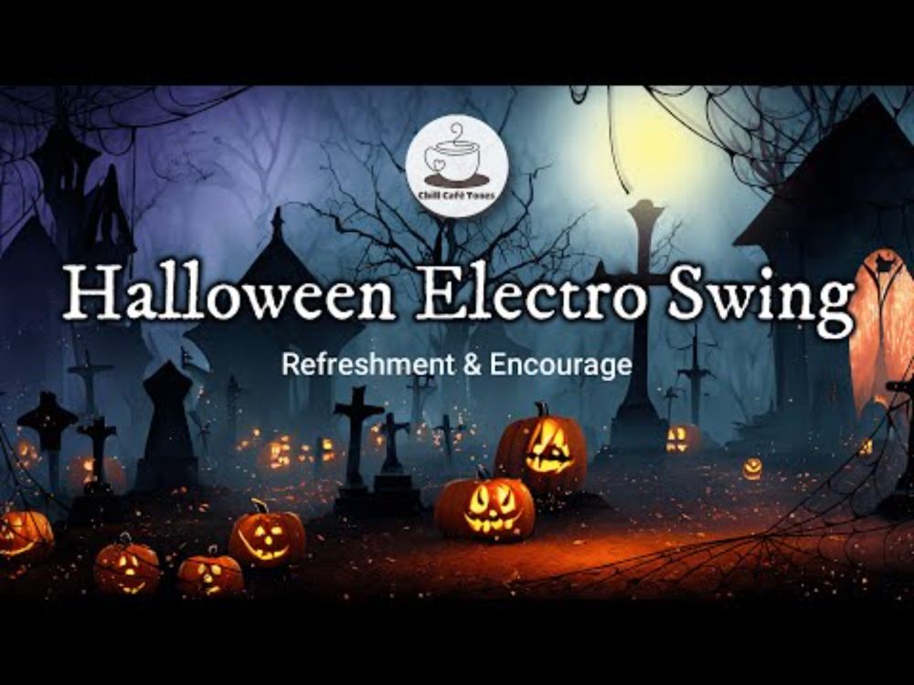 Halloween Electro Swing - Refreshment & Encourage cafe music