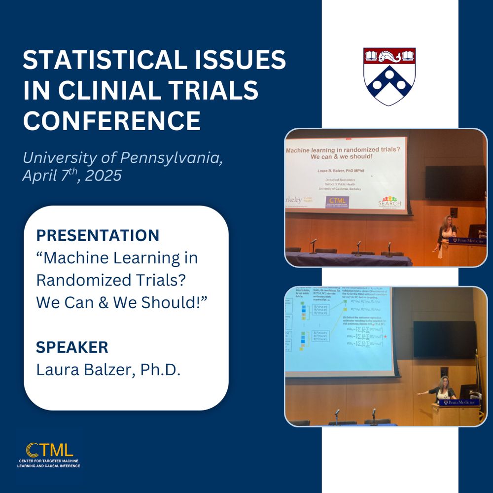 CTML Faculty Laura Balzer was honored to present her talk, “Machine Learning in Randomized Trials? We Can & We Should!” at the Statistical Issues in Clinical Trials conference, hosted by the University of Pennsylvania on April 7th.
This annual conference addresses active areas of biostatistical research, including important conversations on how to effectively and validly implement covariate adjustment to improve statistical power in randomized trials. Speakers covered topics of broad relevance—such as covariate adjustment in group-sequential and re-randomization designs, complexities of adjustment in the face of missing covariate data, machine learning for covariate selection, and the role of covariate adjustment in the drug and device approval process.