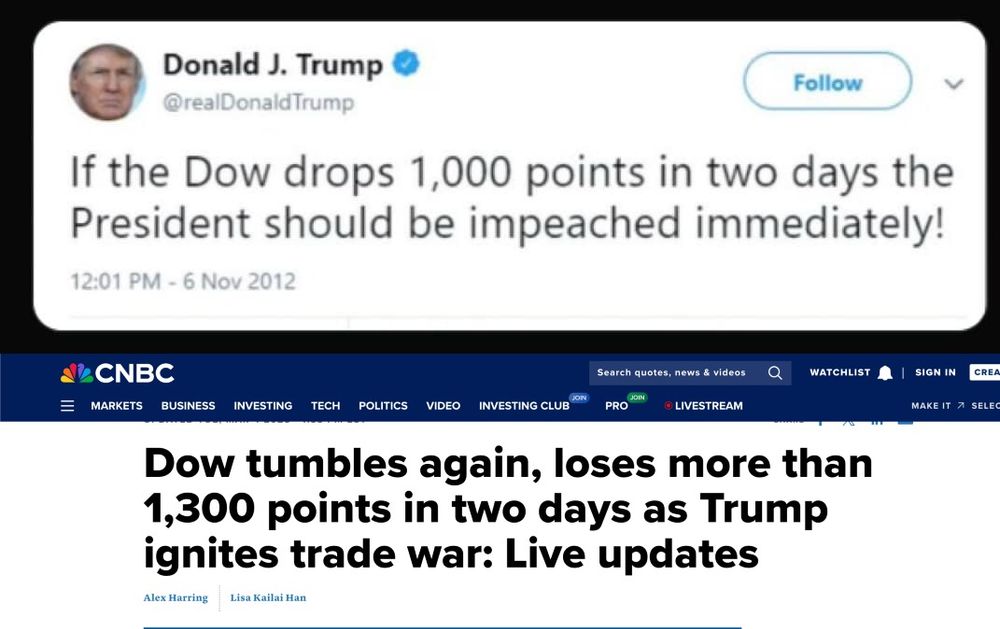 Two pictures in one: A tweet from Donald Trump from 2012 indicating if the DOW drops 1000 points in two days, the President should be impeached immediately and a news article from March 4th, 2025 indicating the Dow has dropped over 1300 points in two days due to Trump's trade war.