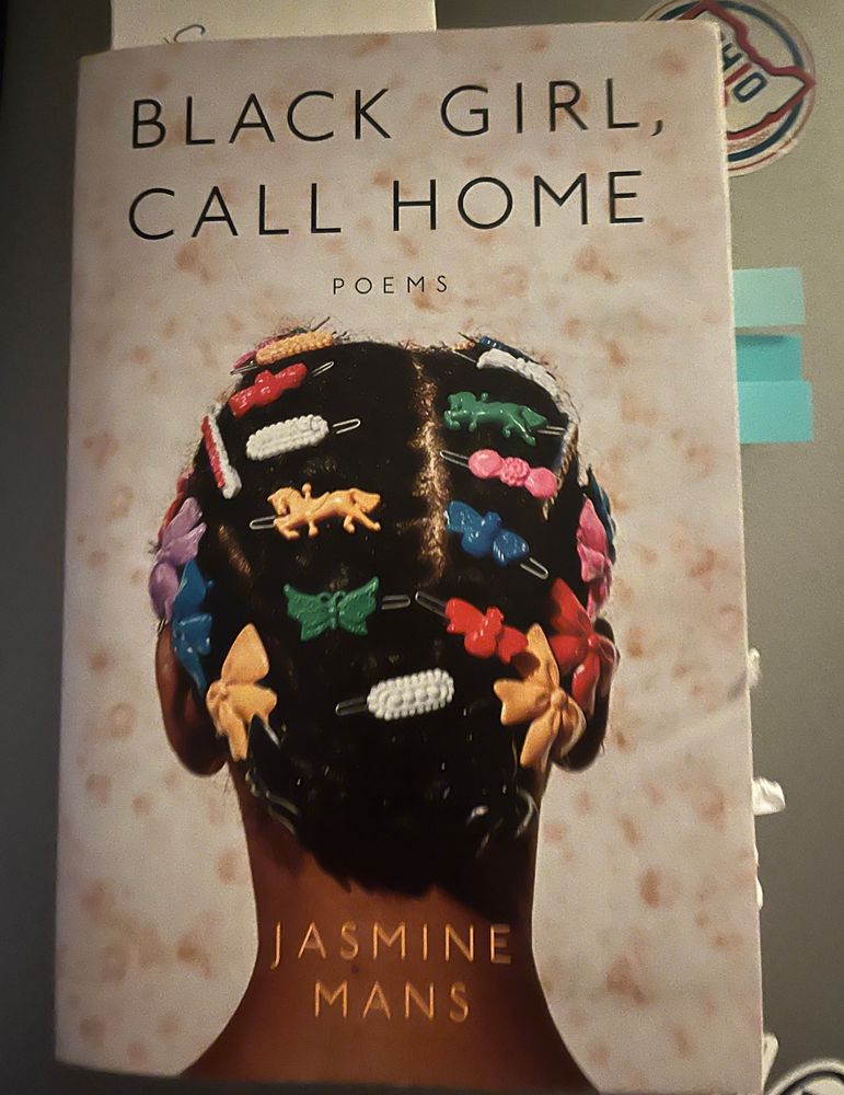Book cover with a Black child with beautiful and colorful barrettes in their hair. Black Girl, Call Home by Jasmine Mans. 