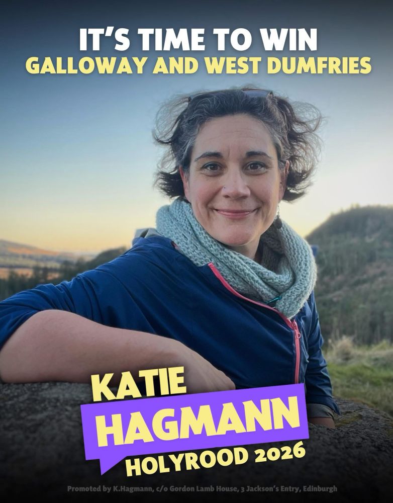 Text reads, It’s time to win Galloway and West Dumfries 
Katie Hagmann Holyrood 2026

A picture of Katie Hagmann in a blue jacket, knitted scarf, smiling and looking happy with the Galloway hills in the background 
