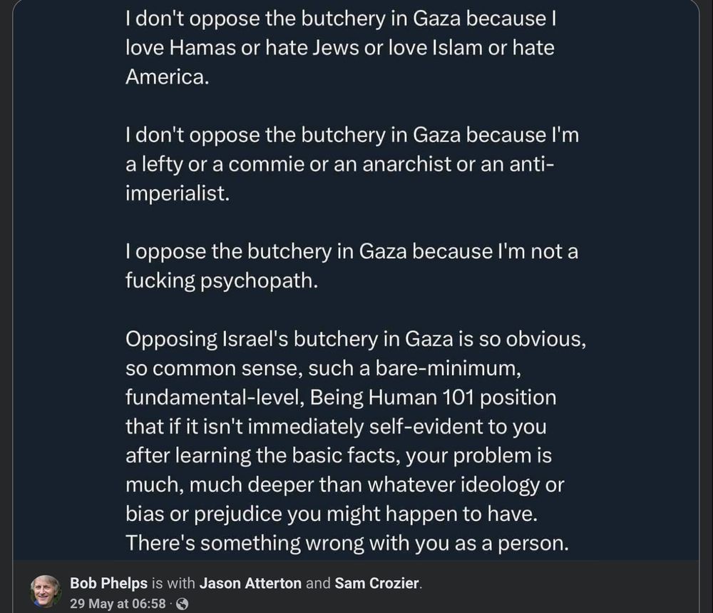 Image of text explanation of the inhumanity of the Israeli genocide in Gaza, and why I am opposed to it. Machine readable text