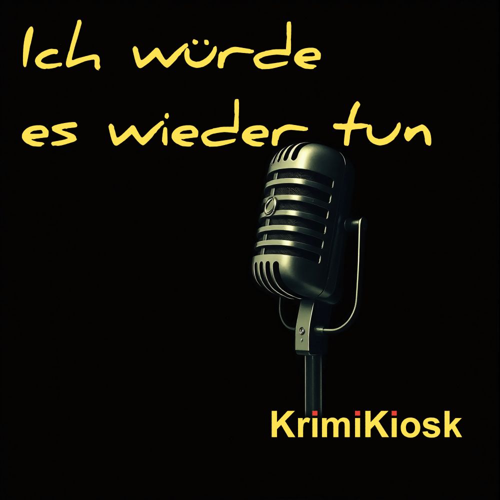 Das Bild zeigt ein Retro-Mikrofon vor einem schwarzen Hintergrund. Über dem Mikrofon steht in gelber Schrift der Satz „Ich würde es wieder tun“. Unten rechts ist der Schriftzug „KrimiKiosk“ zu sehen. Das Gesamtbild wirkt düster und geheimnisvoll, passend zum Thema Kriminalität, das durch den Namen „KrimiKiosk“ angedeutet wird. Die Aussage „Ich würde es wieder tun“ impliziert ein Eingeständnis zu einer Tat, möglicherweise im Kontext einer Krimi-Geschichte.