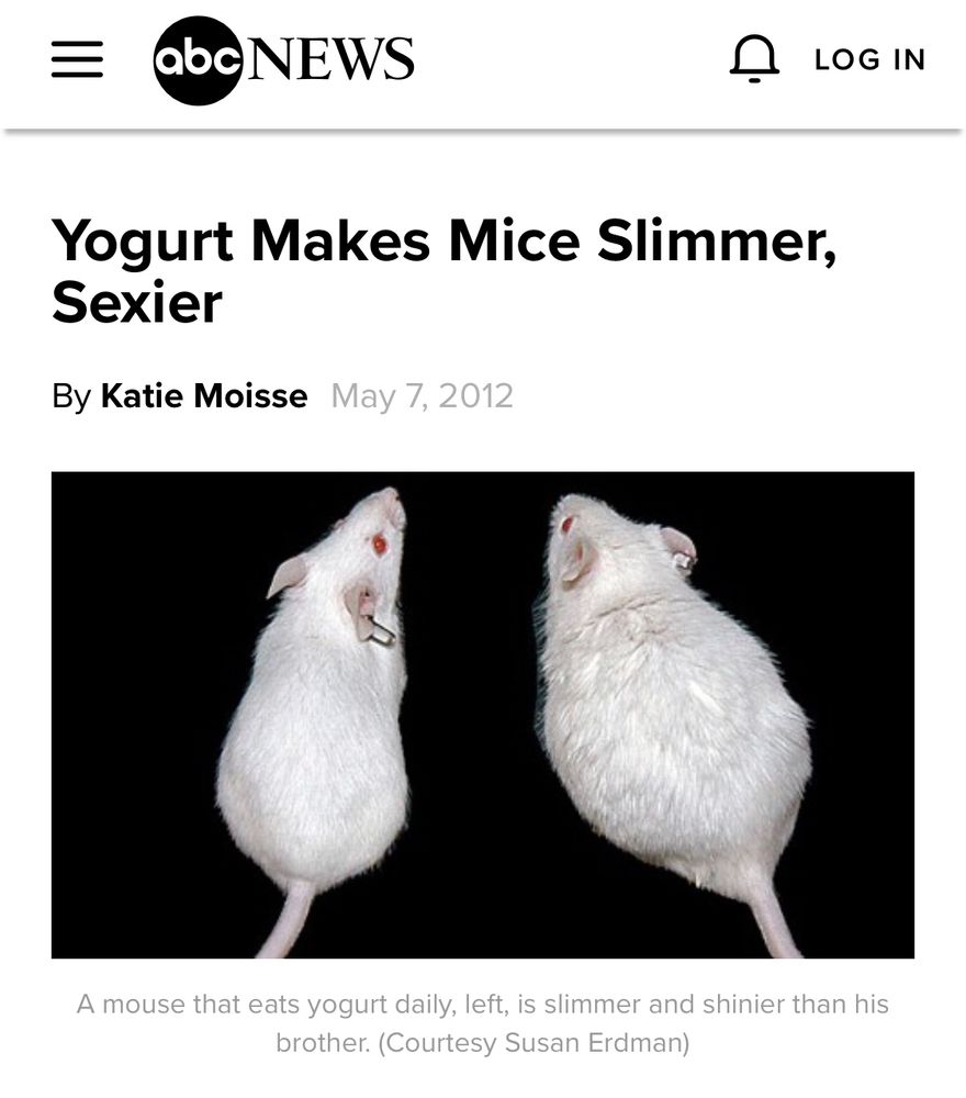 ABC News headline: Yogurt makes mice slimmer, sexier