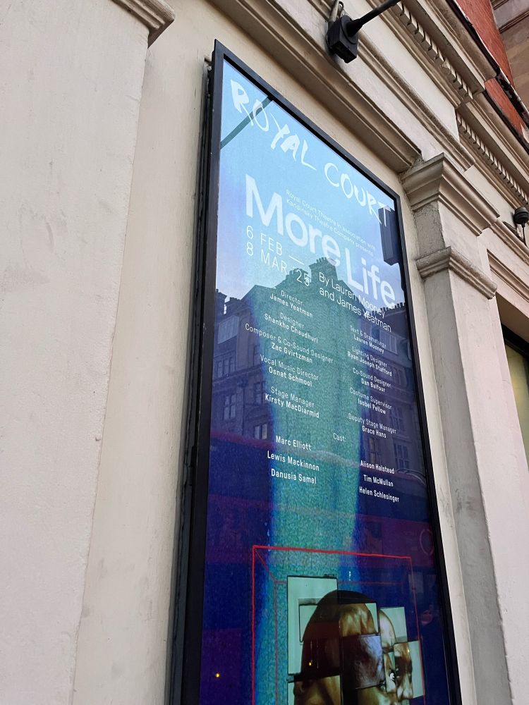 Poster for Kandinsky’s new show ‘More Life’ outside the Royal Court theatre.