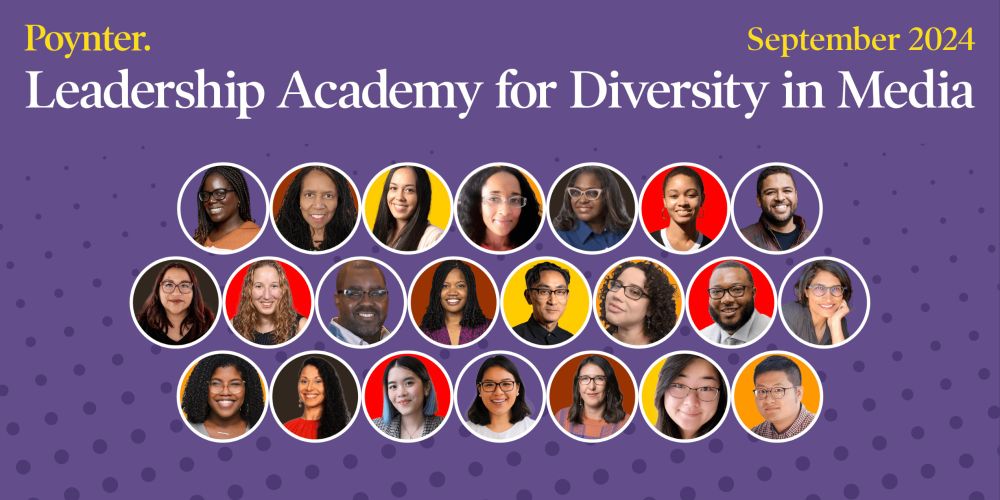 Introducing the members of this year’s Leadership Academy for Diversity in Media - Poynter