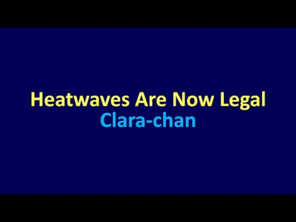 Clara-chan - Heatwaves Are Now Legal