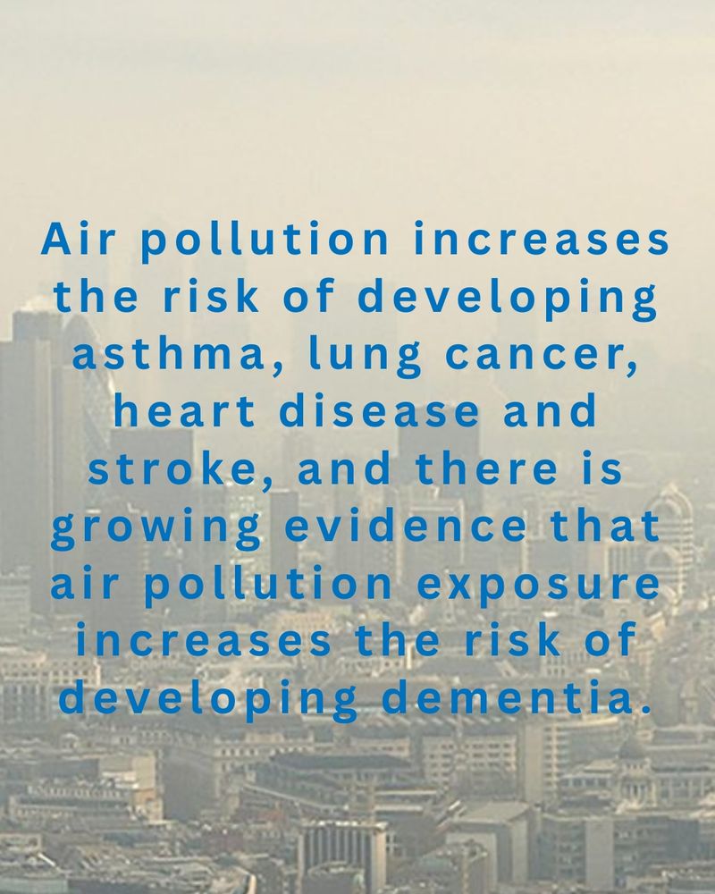 Air pollution increases the risk of developing asthma, lung cancer, heart disease and stroke, and there is growing evidence that air pollution exposure increases the risk of developing dementia.