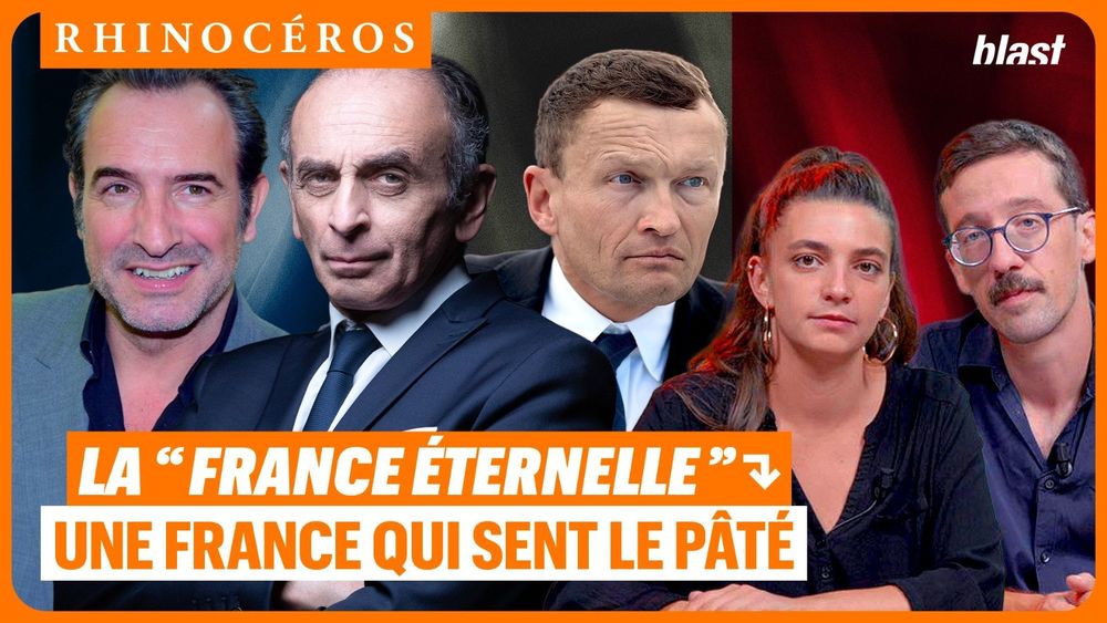 Miniature de l'émission Rhinocéros sur Blast, on voit des visages de gauche à droite : Jean Dujardin, Eric Zemmour, Sylvain Tesson, Lumi et Usul. En fond on devine un drapeau français. Le titre en orange est "La "France éternelle", une France qui sent le pâté"