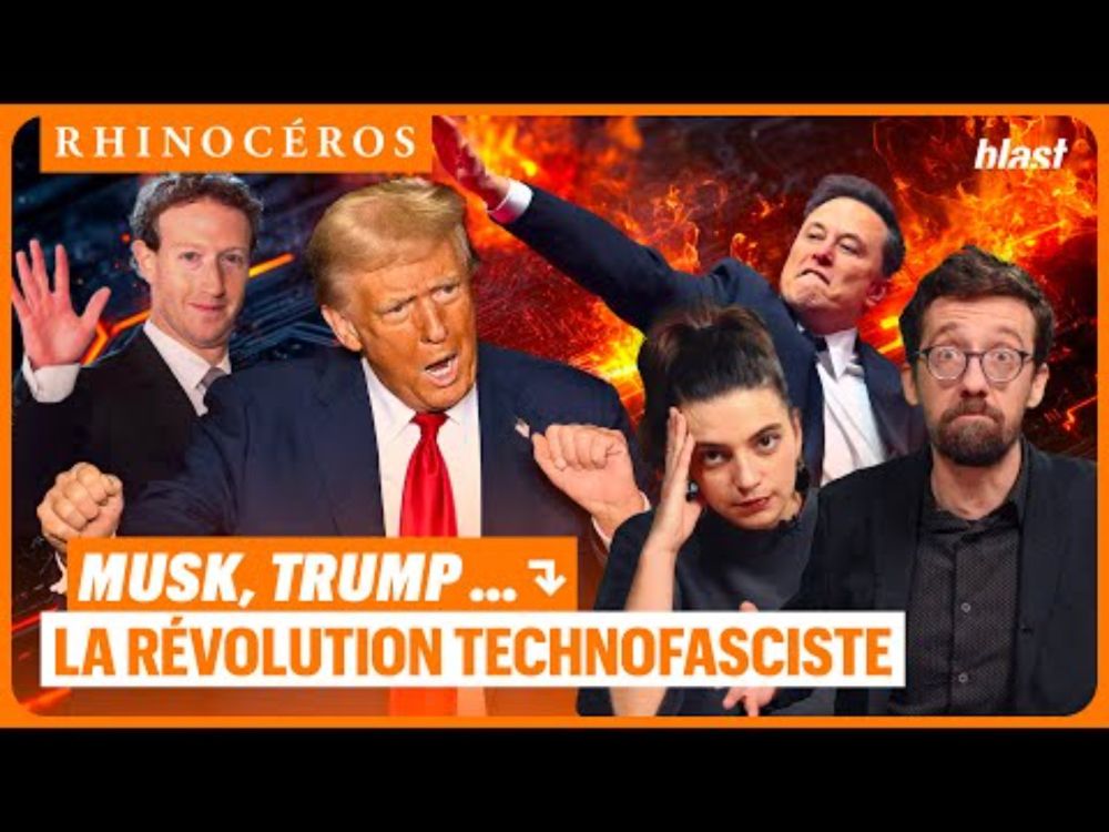 🦏 MUSK, TRUMP, ETC. : LA RÉVOLUTION TECHNOFASCISTE