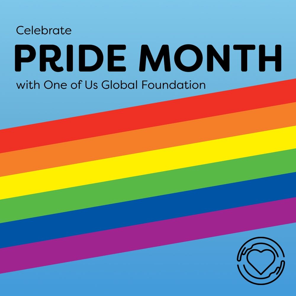 This graphic has a light blue background with a rainbow going diagonally through the center. The text, "Celebrate Pride Month with One of Us Global Foundation." The One of Us logo, a heart surrounded by a pair of hands, is at the bottom right corner.
