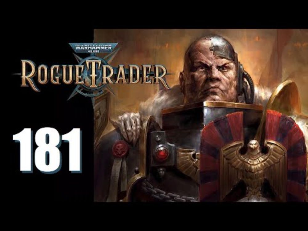Warhammer 40k: Rogue Trader - Ep. 181: The Red Carpet