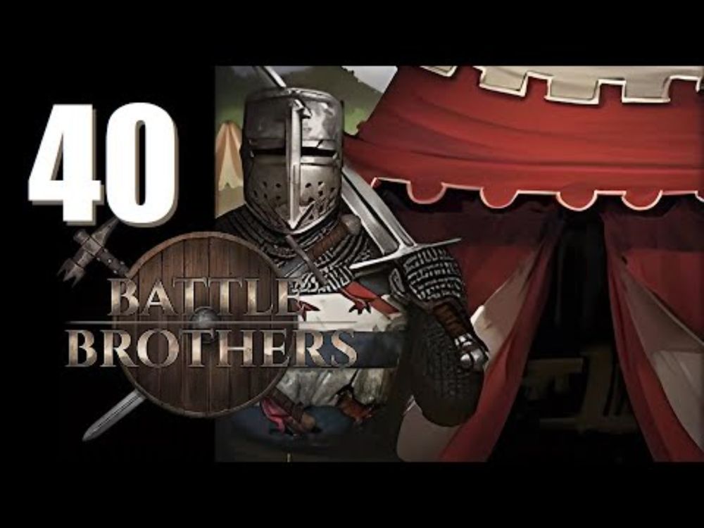 Battle Brothers - S3 - Ep. 40: Noble Means...