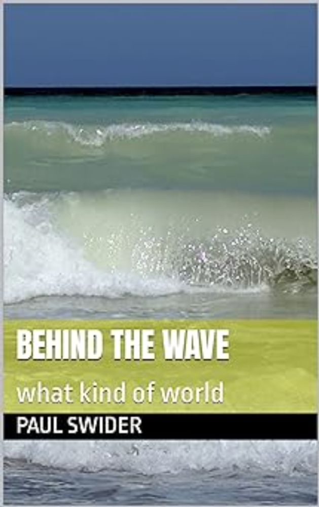 behind the wave: what kind of world - Kindle edition by Swider, Paul. Politics & Social Sciences Kindle eBooks @ Amazon.com.