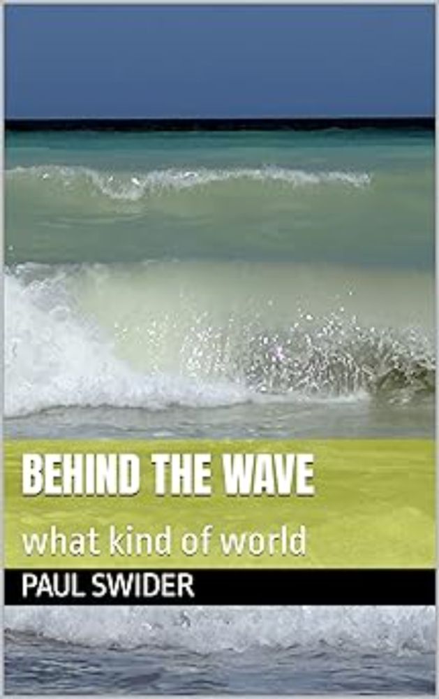 behind the wave: what kind of world - Kindle edition by Swider, Paul. Politics & Social Sciences Kindle eBooks @ Amazon.com.