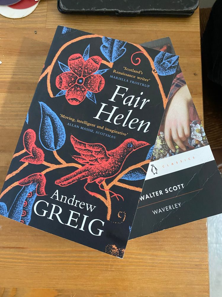 2 paperback novels: Fair Helen by Andrew Greig and Waverly by Walter Scott
