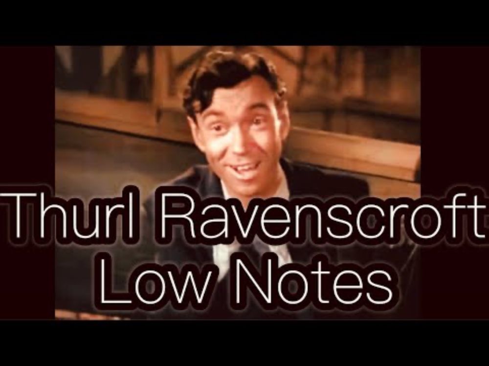 Thurl Ravenscroft - Bass Singer Low Notes