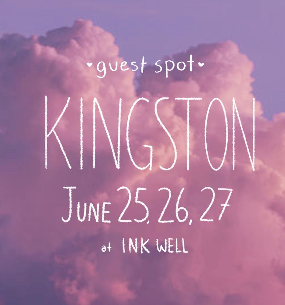 A cloud background with text that says, guest spot, Kingston, June 25, 26, 27 at Ink Well