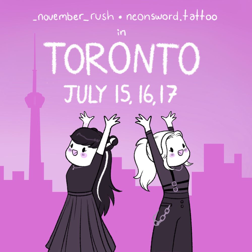 An image of a cartoon of me with dark hair and a long skirt and another tattoo artist, neon sword, with light hair and a goth trousers outfit in front of the Toronto skyline. The text says, November Rush and Neon Sword in Toronto, July 15, 16, 17