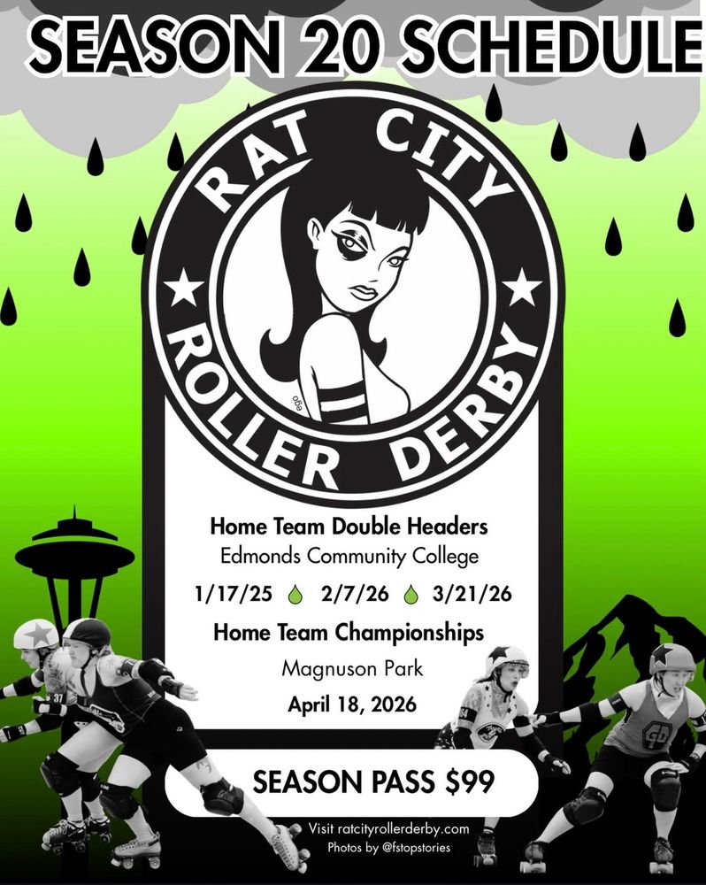 Rat City Roller Derby Home Team Dates:
1/17/26, 2/7/26, 3/21/26, at Edmonds Community College. Champs on 4/18/26 at Magnuson.