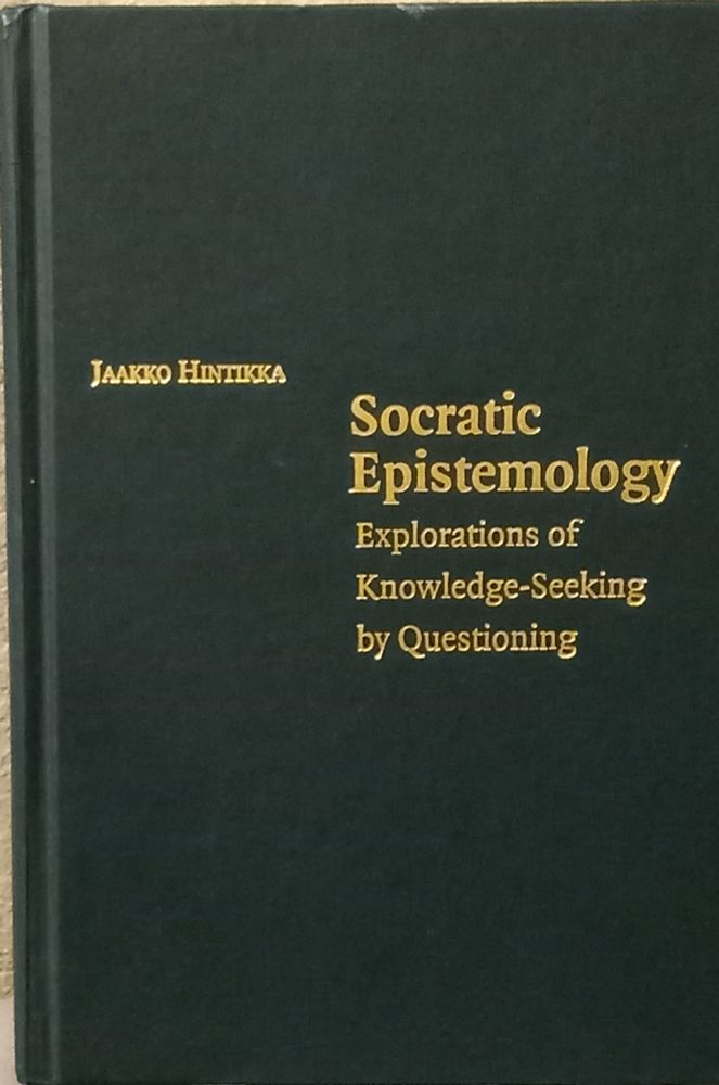 Plain green hardback, gold lettering. Author: Jaakko Hintikka. (Finnish & finished. Now passed on. Bad joke?) Title: Socratic Epistemology: explorations of knowledge-seeking by questioning.  (I want to say it's low on details. Logical details. But then it's not logic per se. Emphasize seeking in "knowledge-seeking". Inspired by Socrates' epistemic practices (my term I suppose), Hintikka made some good points. We need epistemic strategies in order to arrive at the most logical and reasonable, for examples, morality and ethic. (Morality and ethic is my concern and, in this book, not Hintikka's. ) The idea of inquiry (respectful, smart, intellectual) is nice orientation. Naturally we'll find plausible-seeming reasons for most moralities/ethics. We'll need appropiately functioning, practical, pragmatically useful, paraconsistent logics of evidence and truth (or the like) to go with our inquiry "orientation".