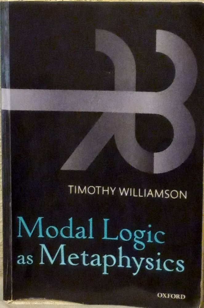 Paperback mainly black cover. Author: Timothy Williamson. [In dark white shade.] Title: Modal Logic as Metaphysics.  [In shades of blue.]  "The cover design based on an idea by Miroslava Andjelkovic" says the back cover. [Is the design Miroslava's idea? Or is Miroslava's idea separate from the design?] The figure in different shades of gray or white is probably a combination of two logic symbols. The brighter shaded symbol resembling a 2-pronged anchor is probably what the ancients (from 1930s) called "fishhook". Doesn't seem to be used much anymore but its meaning (with different symbolizations) is ubiquitous: necessarily (strictly) implies. (Relevance: modal logics developed out of a focus on what's necessary and what's possible. Mathematics and Philosophy have been siblings for thousands of years, and it was the concern of one of the siblings to make sense of the other's typical way of thinking, to get clear exactly on why that way worked so well for understanding and doing things, such as figuring out the area of a truncated pyramid before we begin building one next to our river. "I mean, how many bricks are we looking at here Imhotep?" And then adapt the thinking to a general approach toward increasing our knowledge and understanding of many other areas of life. For example, Socrates using one tool to uncover ethical truths.) The relatively darker shaded figure seems to be the greek letter lambda. In this book, and typically a lot of formal places, lambda symbolizes an operation that keeps a variable open for input while we focus on a process, so to speak, or, perhaps in other words indicates a condition or a property. There are different ways of making sense of it. And what of the metaphysics part? Is what is essentially necessary (had to be) or not? And do not add anything specific or particular or concrete to that question. Observe it in its abstract glory. So to speak.