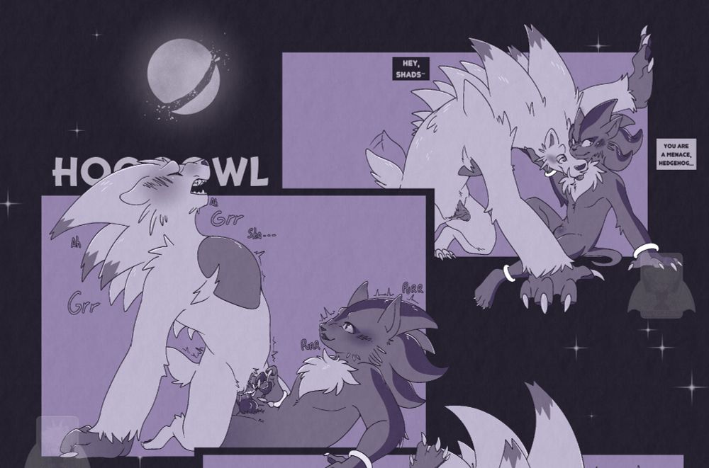 Close on the first two panels. there's a broken full moon on the sky. werehog!sonic approaches shadow on the first panel.
"Hey, shads." "You're a menace, hedgehog..."

on the second panel, sonic rides shadow's dick while the ultimate lifeform jerks off sonic's enlarged T!dick. 