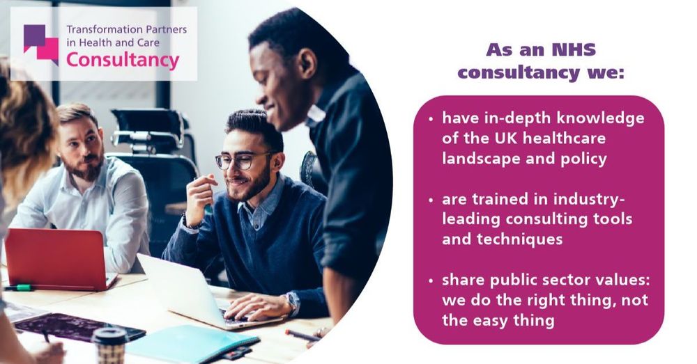 As an NHS consultancy, we:
- have in-depth knowledge of the UK healthcare landscape and policy
- are trained in industry-leading consulting tools and techniques
- share public sector values: we do the right thing, not the easy thing