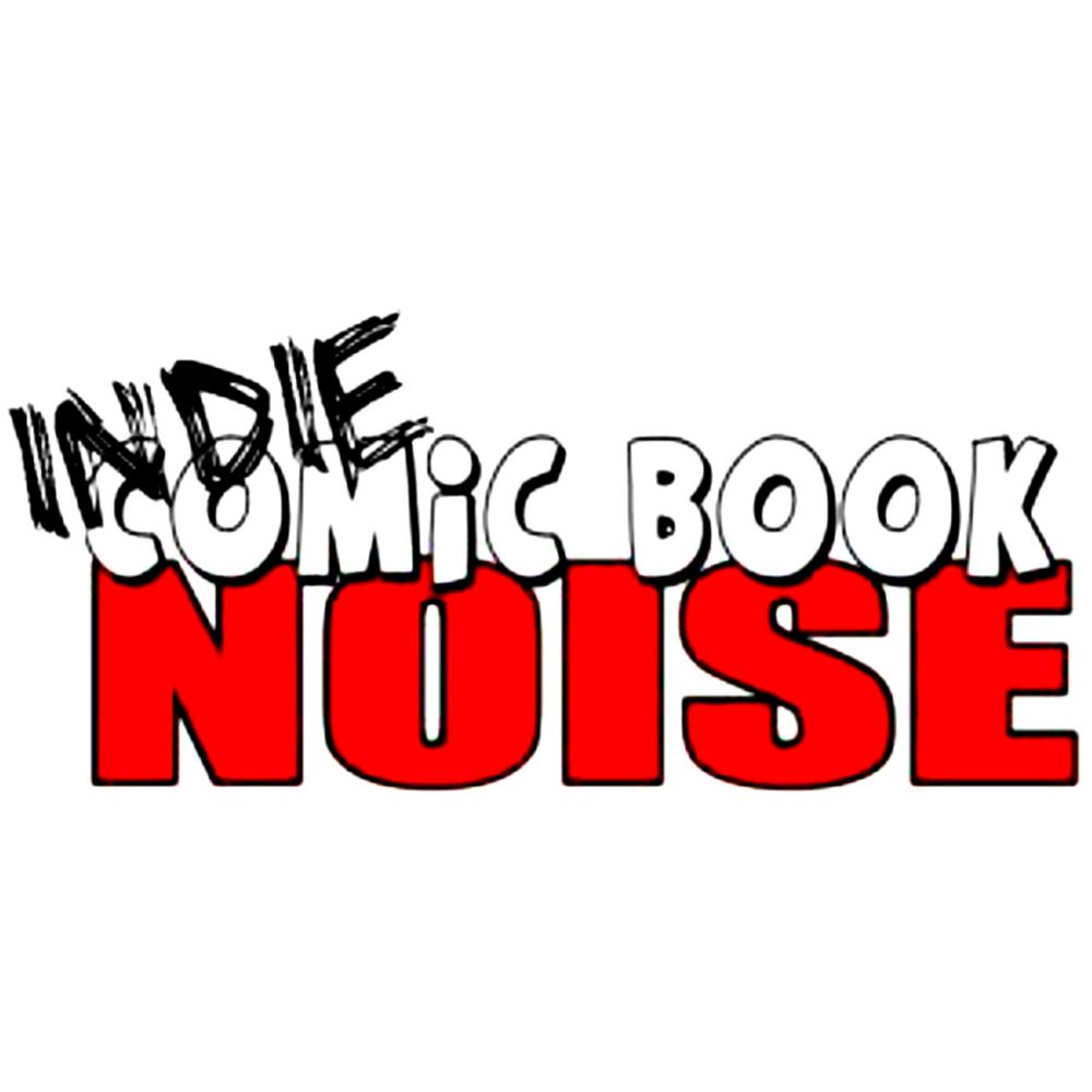 Indie Comic Book Noise Episode 564 – Hello Indie Comics | Indie Comic Book Noise